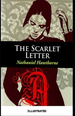 The Scarlet Letter Illustrated by Nathaniel Hawthorne