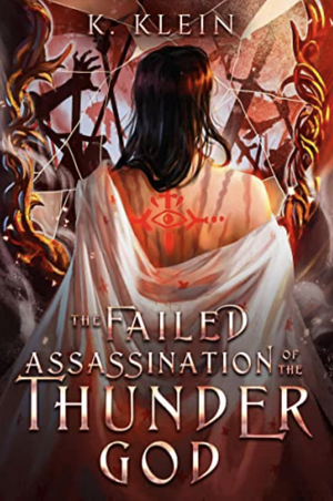 The Failed Assassination of the Thunder God by K. Klein