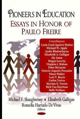 Pioneers in Education by Elizabeth Galligan, Michael F. Shaughnessy, Paulo Freire, Romelia Hurtado de Vivas