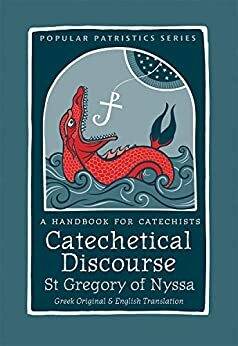 Catechetical Discourse by St Gregory of Nyssa