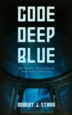 Code: Deep Blue by Robert J. Stava