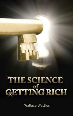 The Science of Getting Rich by Wallace D. Wattles