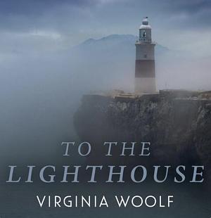 To the Lighthouse by Virginia Woolf