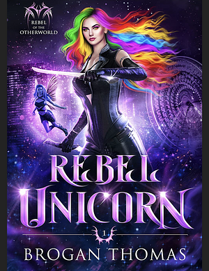 Rebel Unicorn by Brogan Thomas