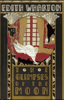 The Glimpses of the Moon Annotated by Edith Wharton