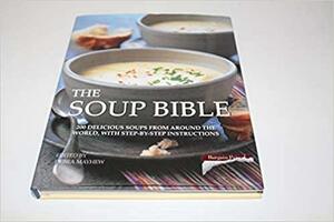 Soup Bible by Debra Mayhew