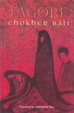 Rabindranath Tagore Chokher Bali by Sukhendu Ray