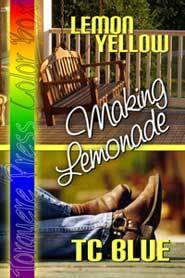 Lemon Yellow: Making Lemonade by T.C. Blue