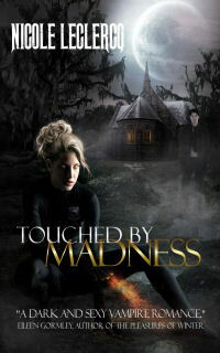 Touched by Madness by Nicole Leclercq