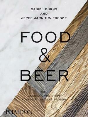 Food & Beer by Joshua David Stein, Daniel Burns, Jeppe Jarnit-Bjergso