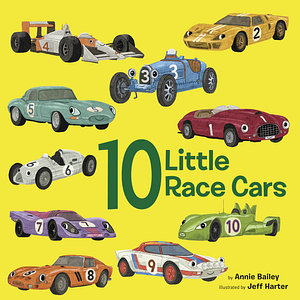 10 Little Race Cars by Annie Bailey