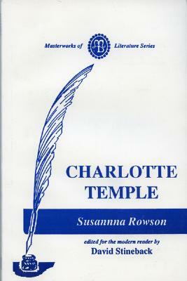 Charlotte Temple: A Tale of Truth by Susanna Haswell Rowson