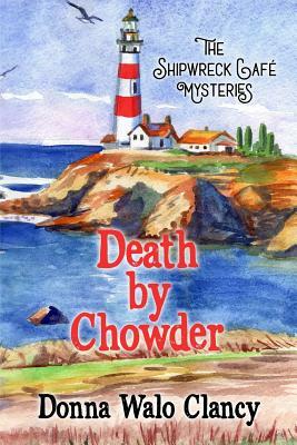 Death By Chowder by Donna Walo Clancy