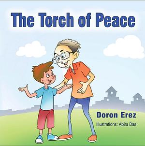 Children's book: The Torch of Peace by Doron Erez, Doron Erez