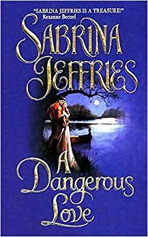 O dragoste periculoasa by Sabrina Jeffries