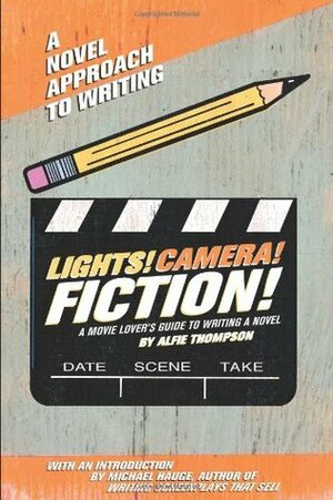 Lights! Camera! Fiction! by Val Daniels, Alfie Thompson