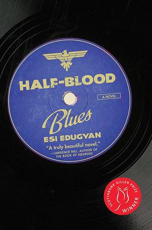 Half-Blood Blues by Esi Edugyan