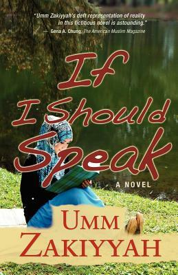 If I Should Speak, A Novel by Umm Zakiyyah