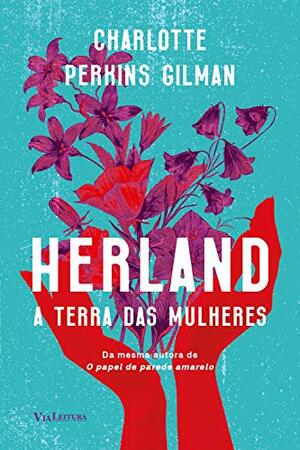 Herland - A Terra das Mulheres by Charlotte Perkins Gilman