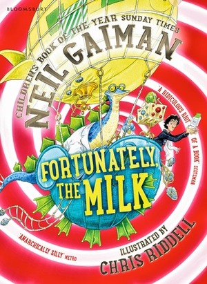 Fortunately, The Milk... by Neil Gaiman, Chris Riddell