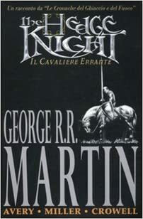 The Hedge Knight. Il cavaliere errante by Ben Avery, George R.R. Martin, Mike S. Miller