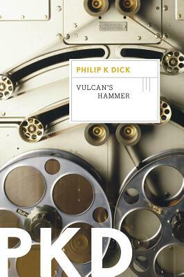 Vulcan's Hammer by Philip K. Dick
