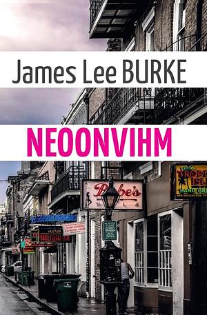 Neoonvihm by James Lee Burke