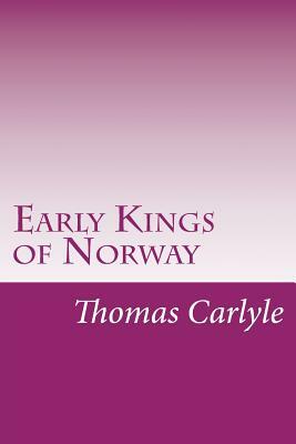 Early Kings of Norway by Thomas Carlyle