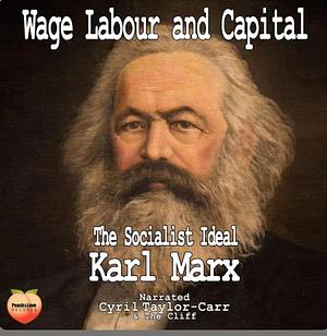 Wage-Labor and Capital by Karl Marx