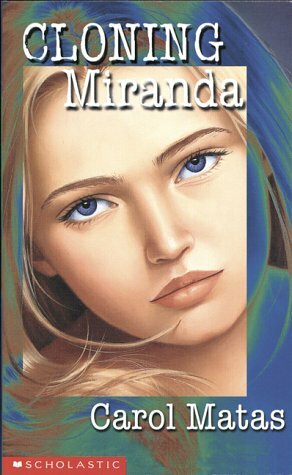 Cloning Miranda by Carol Matas