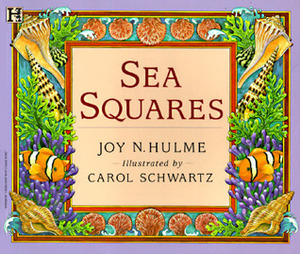 Sea Squares by Carol Schwartz, Joy N. Hulme