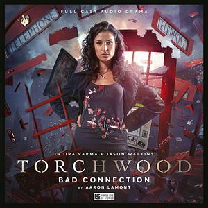 Torchwood: Bad Connection by Aaron Lamont