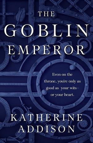 The Goblin Emperor by Katherine Addison