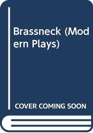 Brassneck by Howard Brenton, David Hare