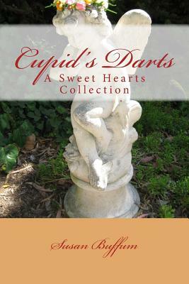 Cupid's Darts: A Sweet Hearts Collection by Susan Buffum