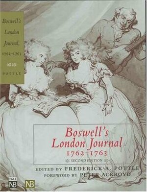 London Journal, 1762-1763 by Frederick A. Pottle, James Boswell, Peter Ackroyd