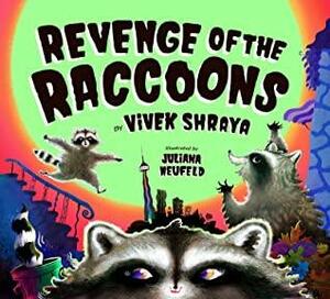 Revenge of the Raccoons by Vivek Shraya