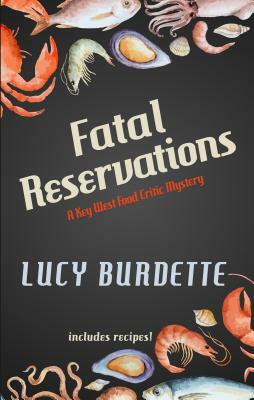 Fatal Reservations by Lucy Burdette