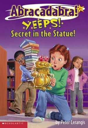 Yeeps! Secrets in the Statue by Jim Talbot, Peter Lerangis