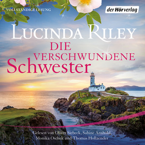 Die verschwundene Schwester by Lucinda Riley