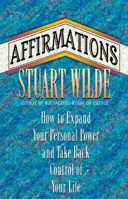 Affirmations by Stuart Wilde