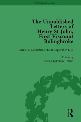 The Unpublished Letters of Henry St John, First Viscount Bolingbroke Vol 3 by Mark Goldie, Adrian Lashmore-Davies