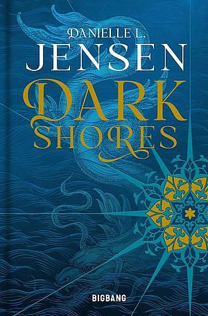 Dark Shores by Danielle L. Jensen