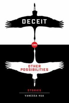 Deceit and Other Possibilities by Vanessa Hua