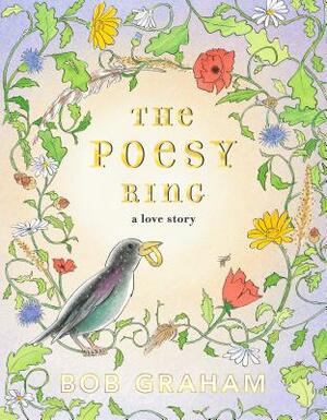 The Poesy Ring: A Love Story by Bob Graham