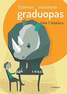 Tulevan maisterin graduopas by Juha T. Hakala