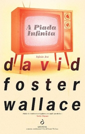 A Piada Infinita by Salvato Telles de Menezes, David Foster Wallace, Vasco Telles de Menezes