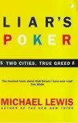 Liar's Poker: Two Cities, True Greed by Michael Lewis
