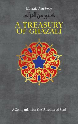 A Treasury of Ghazali by Imam Al-Ghazali