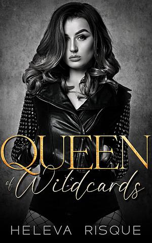 Queen Of Wildcards by Heleva Risque